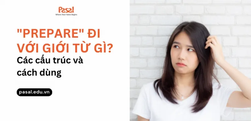 Cách học prepare đi với giới từ hiệu quả lâu dài