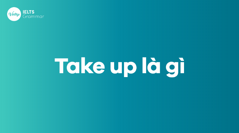 Cách sử dụng take up