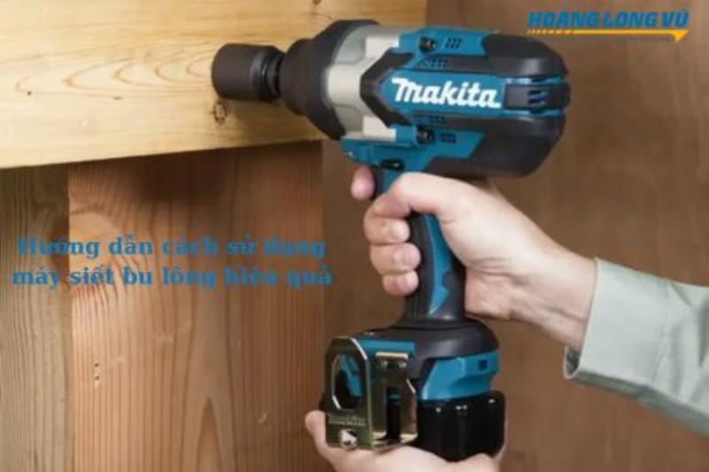 Nguoi tho su dung may siet bu long Makita dung cach