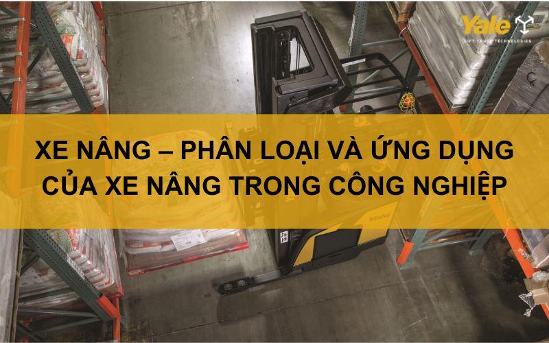 Phân loại xe nâng cũ Bình Dương