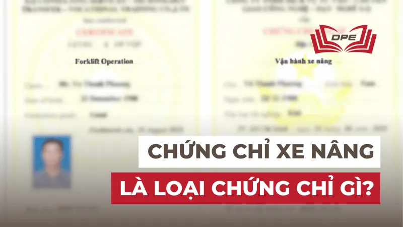 Quy trình từng bước để có được chứng chỉ vận hành xe nâng hợp lệ tại Việt Nam