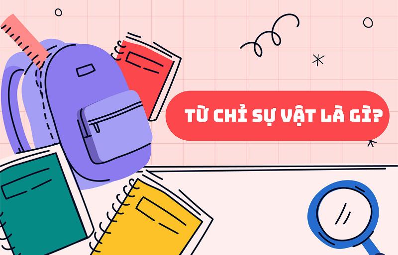 Các mẹo sử dụng từ chỉ sự vật hiệu quả trong câu văn